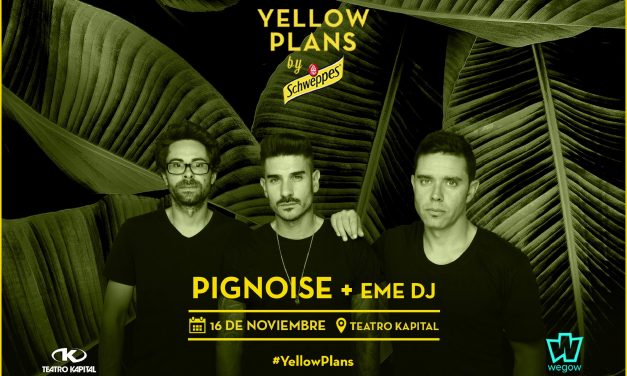 Pignoise cerrará por todo lo alto el ciclo Yellow Plans by Schweppes y Wegow