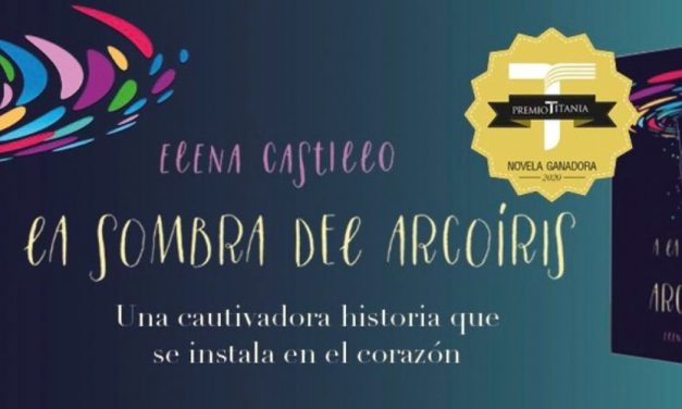 Llega Elena Castillo con «A la sombra del arcoíris», el VI Premio Titania