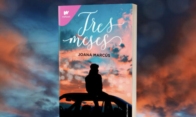 ‘Tres meses’ de Joana Marcús se publicará el 9 de marzo