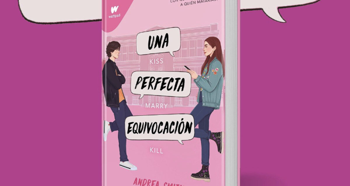 ‘Una perfecta equivocación’, la adictiva comedia romántica de Andrea Smith