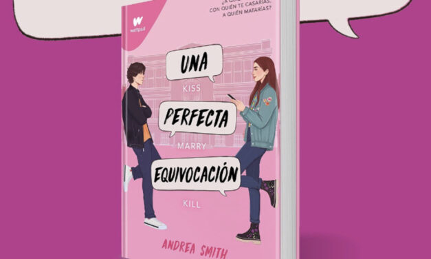 ‘Una perfecta equivocación’, la adictiva comedia romántica de Andrea Smith