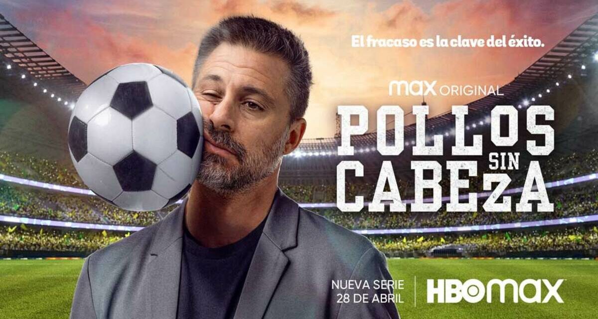 ‘Pollos sin cabeza’: así es la nueva comedia futbolística de Hugo Silva que llegará a HBO Max