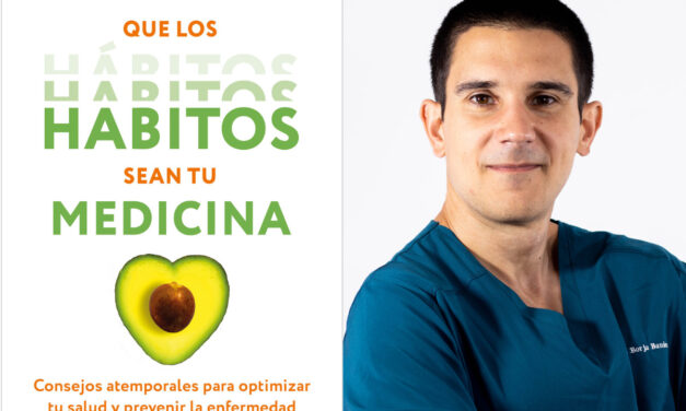 ‘Que los hábitos sean tu medicina’: un libro para optimizar tu salud y prevenir la enfermedad