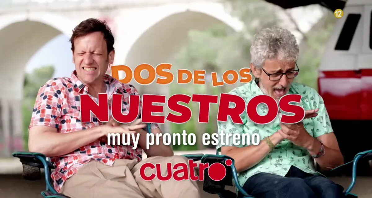 ‘Dos de los nuestros’ llega a Cuatro el 3 de agosto