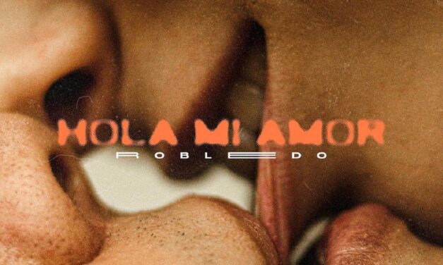 Robledo consigue la fusión perfecta entre el rock y el reggaetón en ‘Hola mi amor’