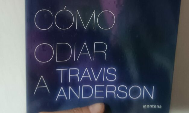 Vílchez publica ‘Cómo odiar a Travis Anderson’, segunda parte de la bilogía de los hermanos Anderson