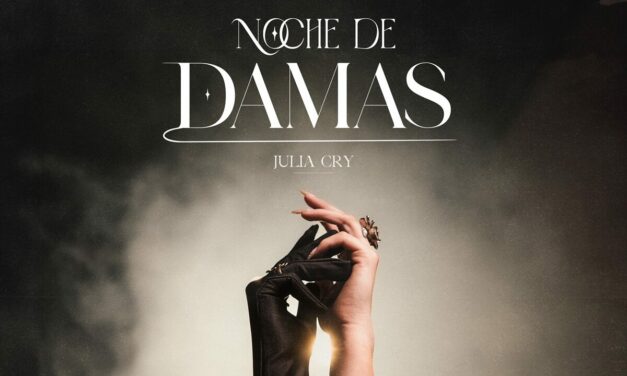 Julia Cry pone voz a todas aquellas historias de amor que no han podido ser en ‘Noche de Damas’