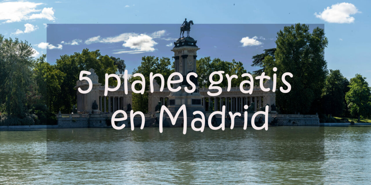 5 planes gratis para hacer en Madrid este verano