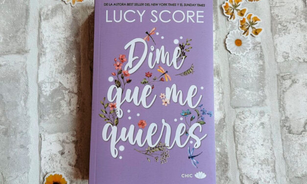 ‘Dime que me quieres’ de Lucy Score: una novela de amor y superación