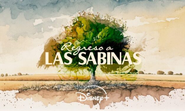 Así es ‘Regreso a Las Sabinas’, la nueva serie diaria de Disney+ que está revolucionando Internet