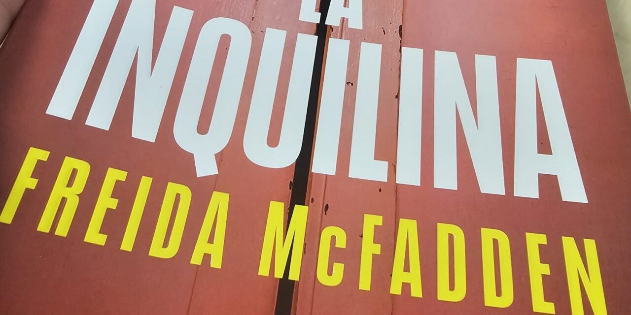 ‘La inquilina’: cuando cerrar el libro no es una opción
